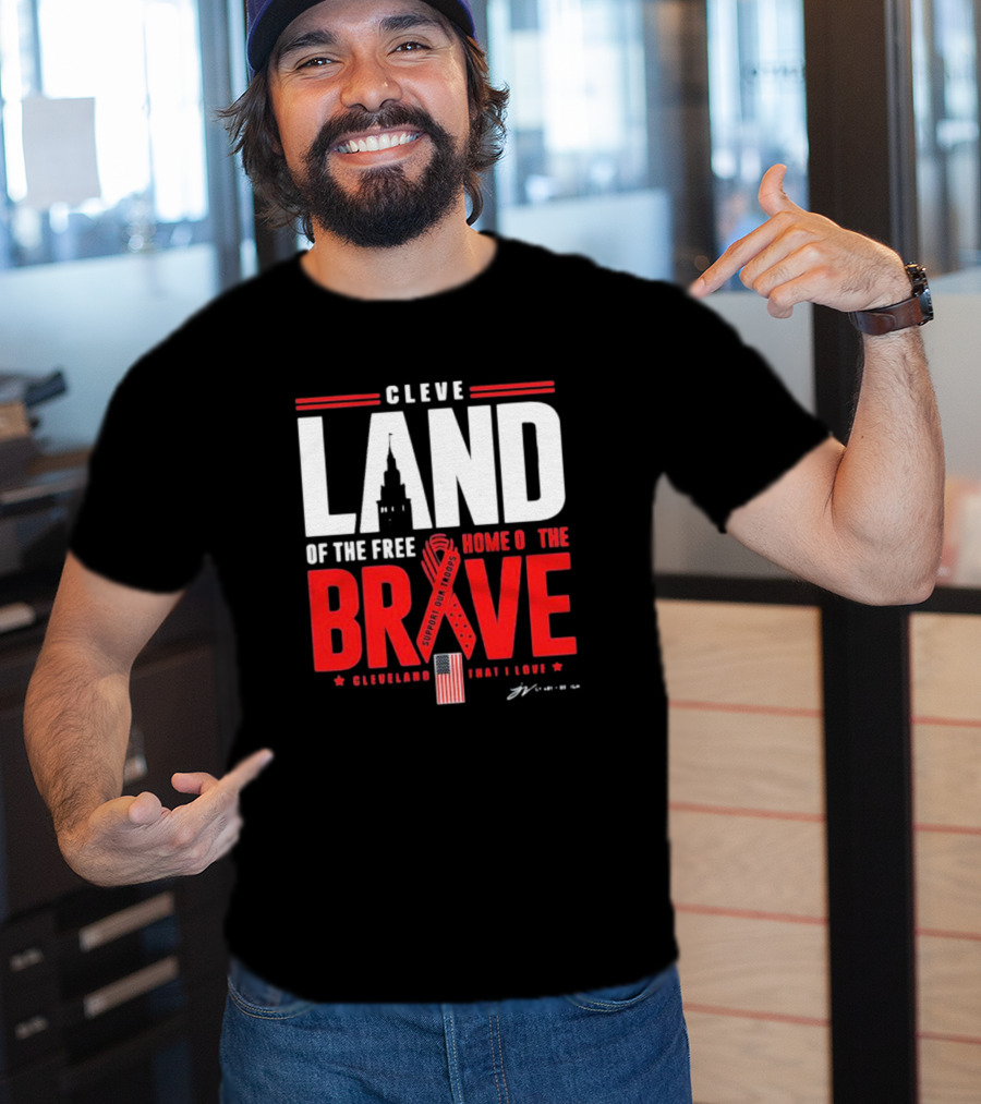 Cleve Land Home Of The Free Brave Support Our Troops Cleveland That I Love T-Shirt