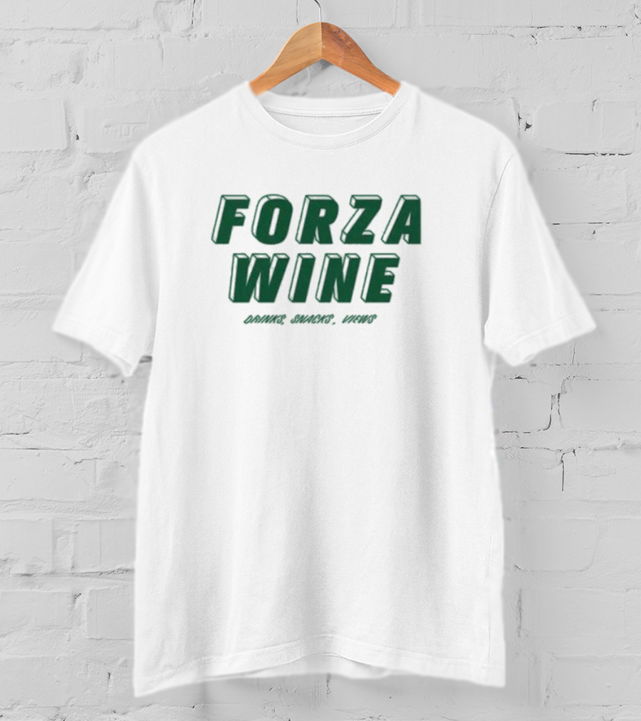FORZA WINE Drinks Snacks Views T-Shirt