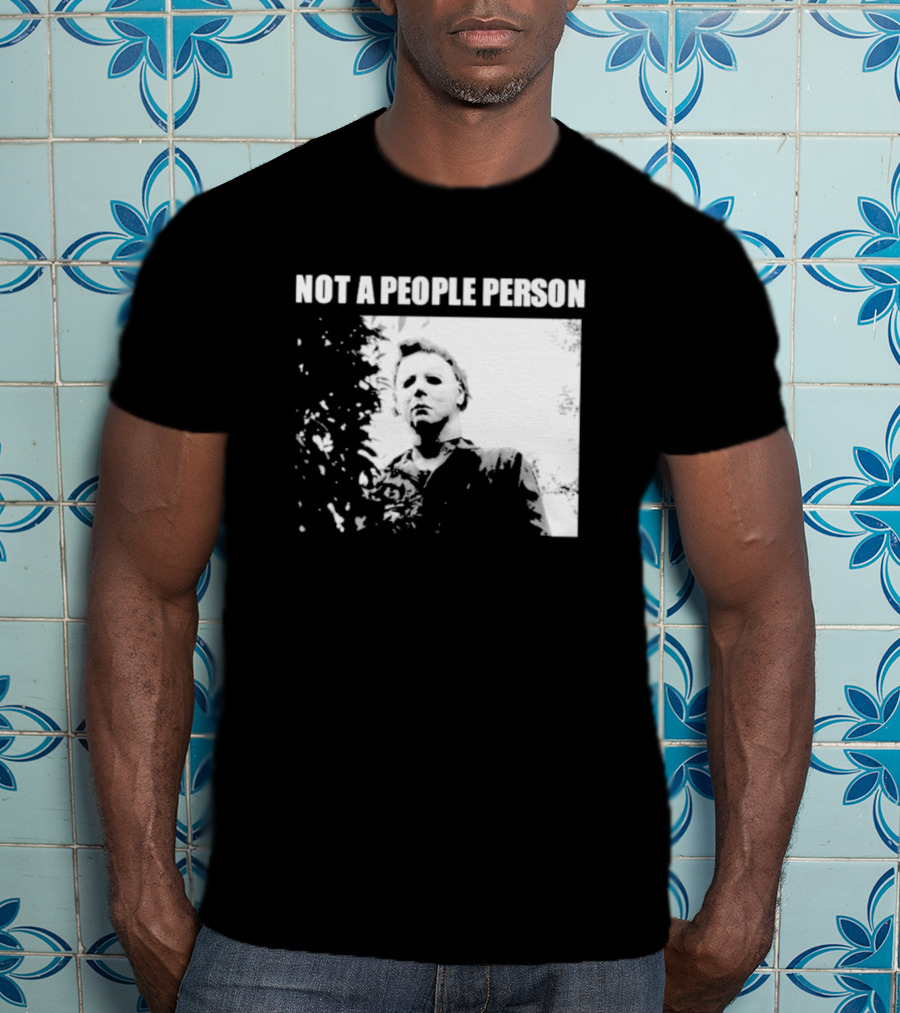 Michael Myers Horror Icon Not A People Person T-Shirt