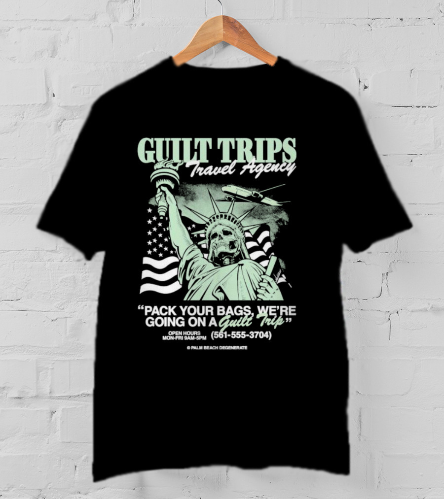Guilt Trips Travel Agency Pack Your Bags We’re Going On A Guilt Trip Open Hours Mon-Fri 9AM-5PM Statue Of Liberty T-Shirt