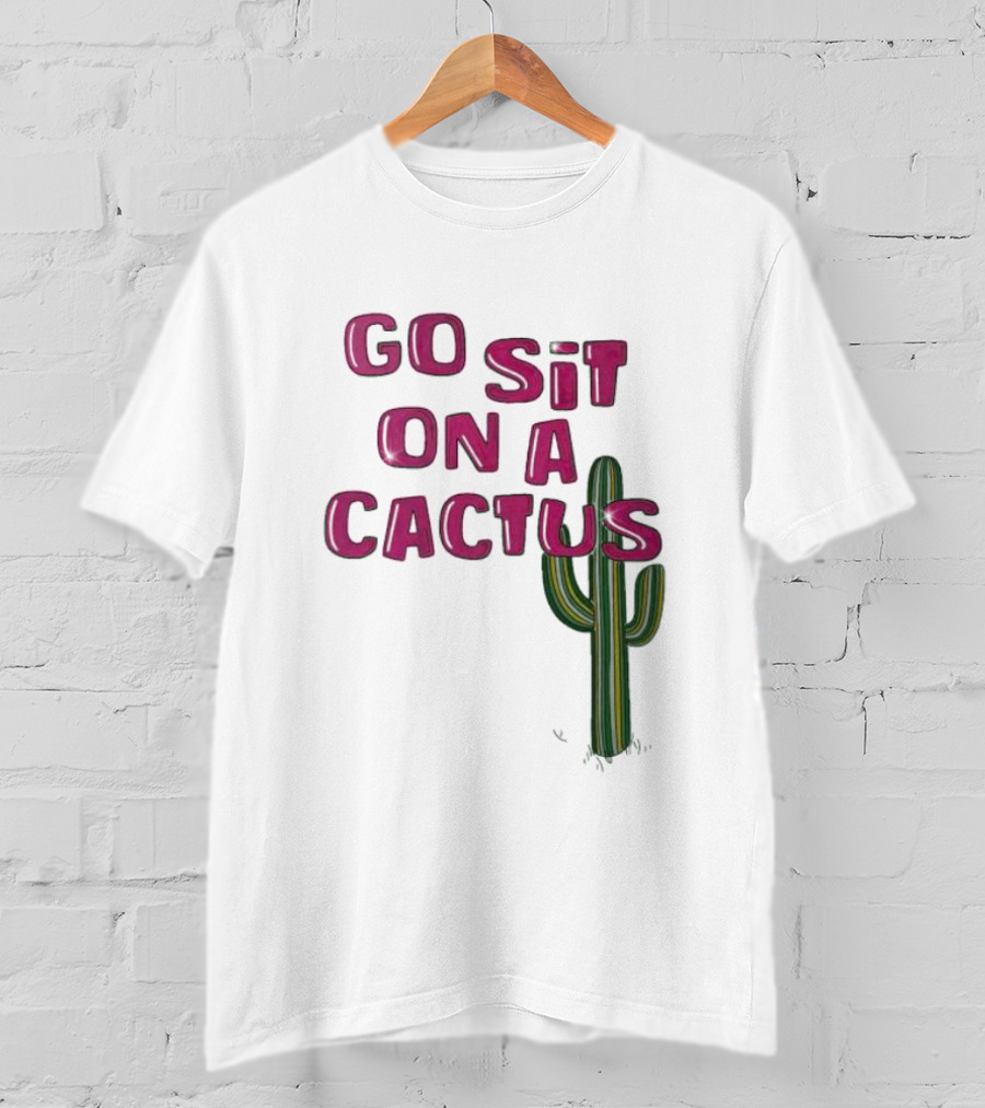 Go Sit On A Cactus Funny Cacti Pun T-Shirt