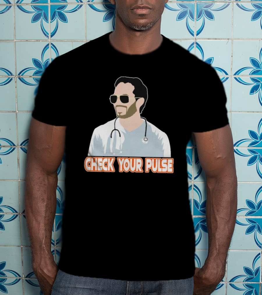 Mike McDaniel Check Your Pulse Stethoscope T-Shirt