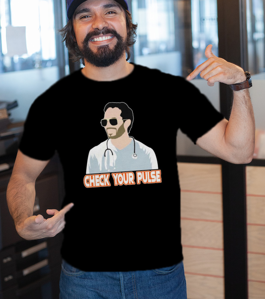 Mike McDaniel Check Your Pulse Stethoscope T-Shirt