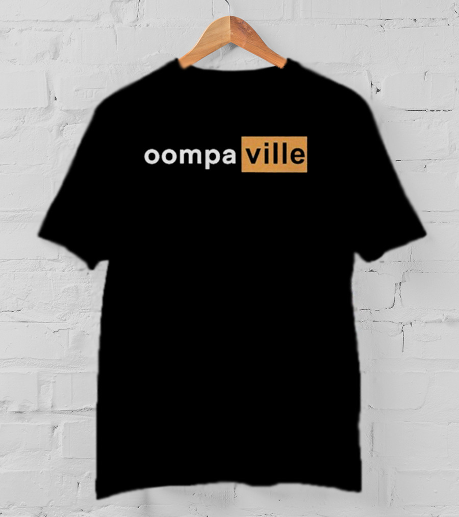 Oompaville Oompahub Ville T-Shirt