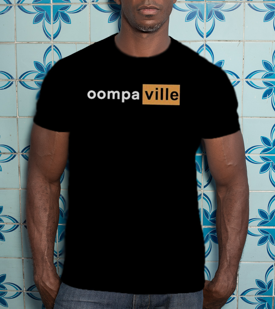 Oompaville Oompahub Ville T-Shirt