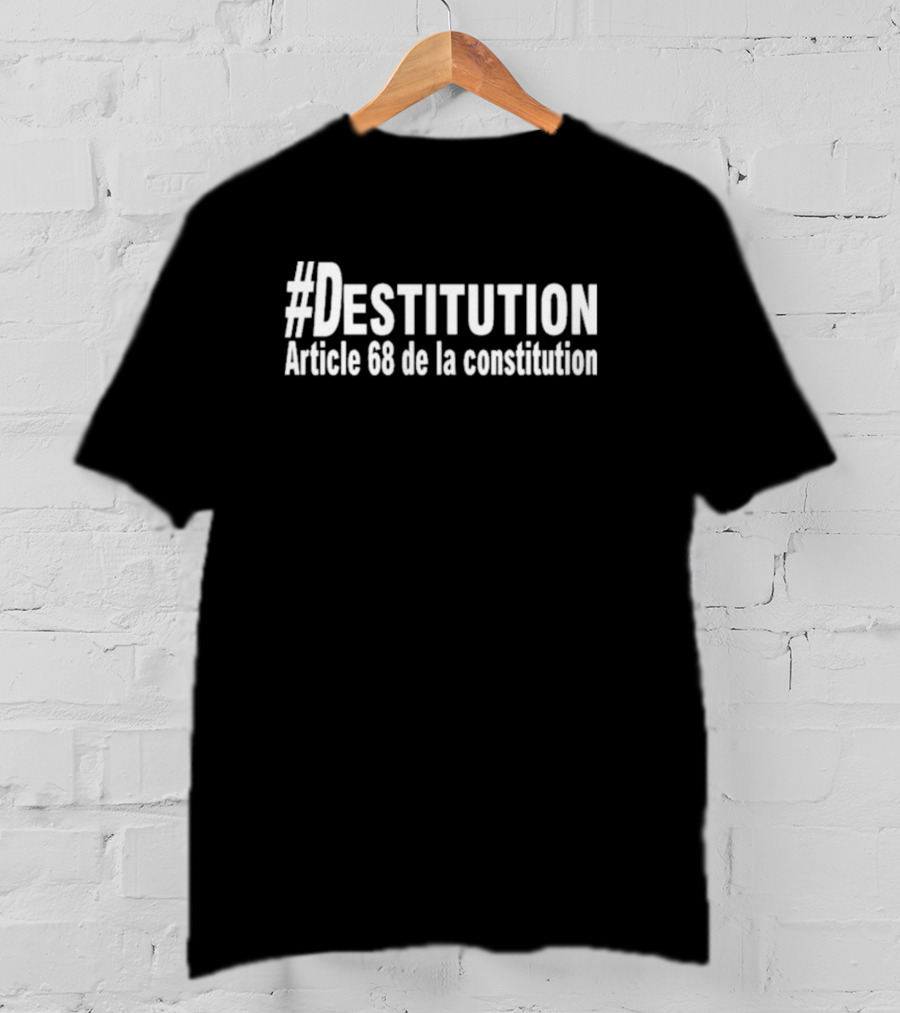 David Van Hemelryck #Destitution Article 68 De La Constitution T-Shirt