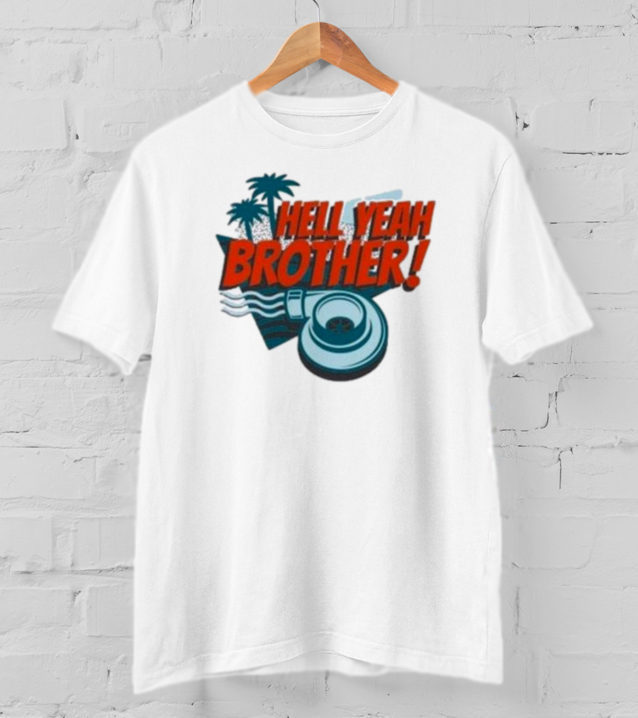 Hell Yeah Brother Palm Tree Turbo Charged Adventure T-Shirt