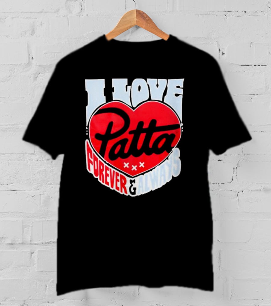 I Love Patta Heart Forever And Always T-Shirt