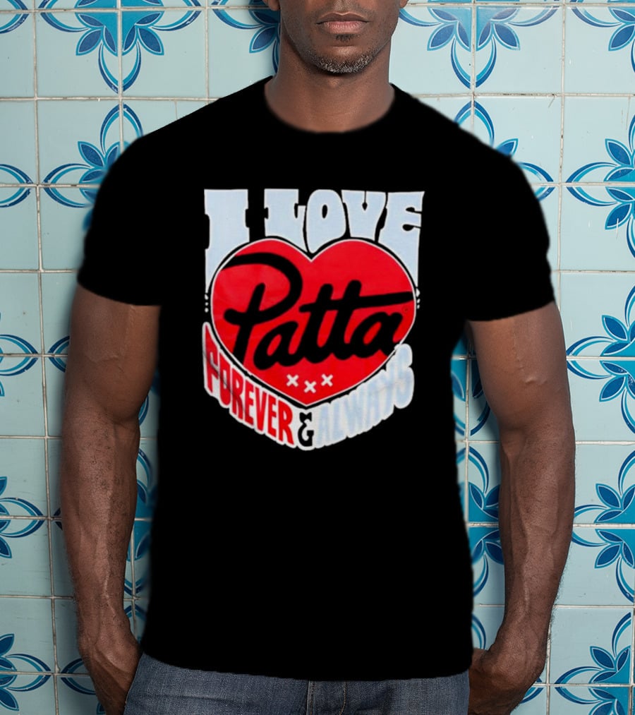 I Love Patta Heart Forever And Always T-Shirt