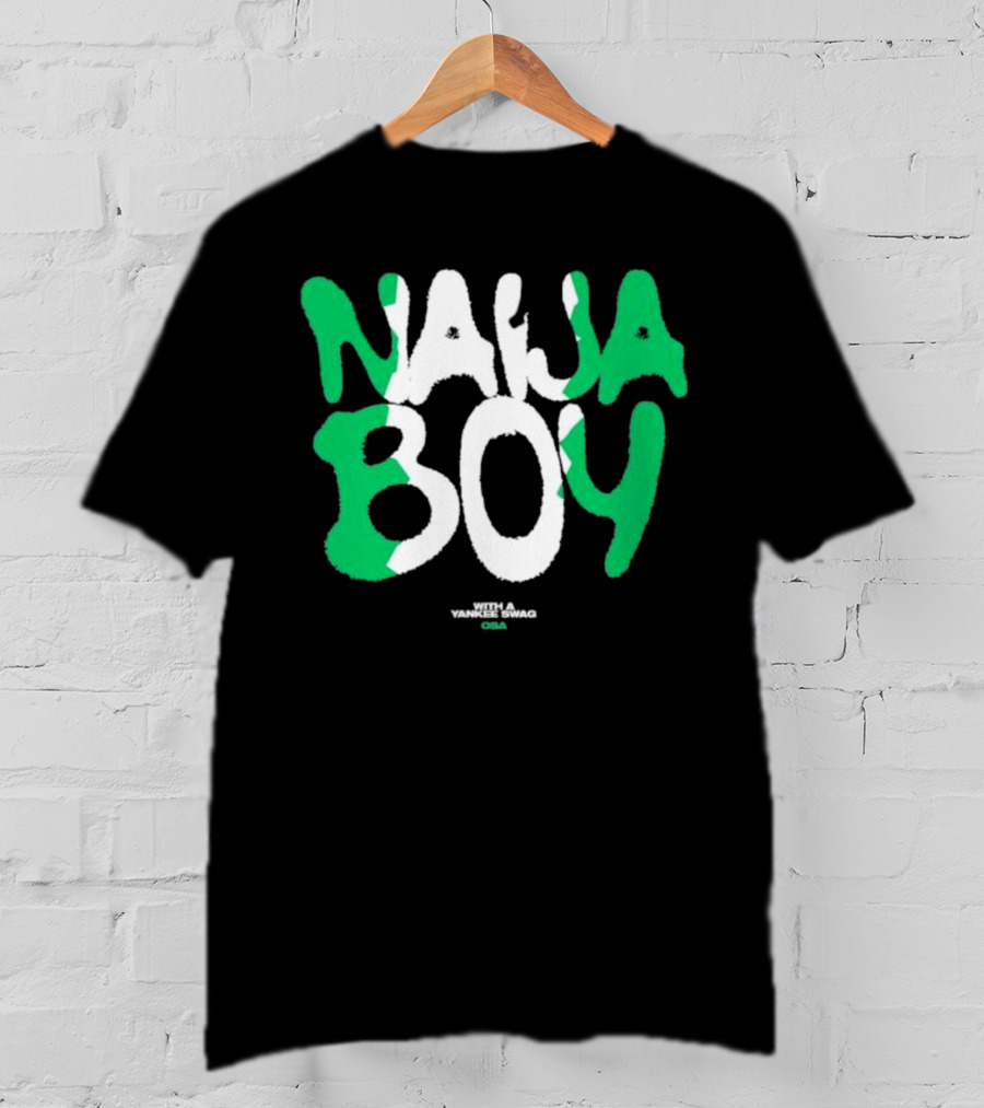 Naija Boy With A Yankee Swag Osa T-Shirt