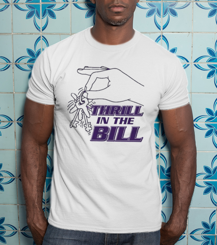THRILL IN THE BILL Keys T-Shirt