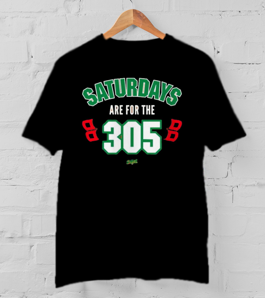 Saturdays Are For The 305 Miami Sports Fans T-Shirt