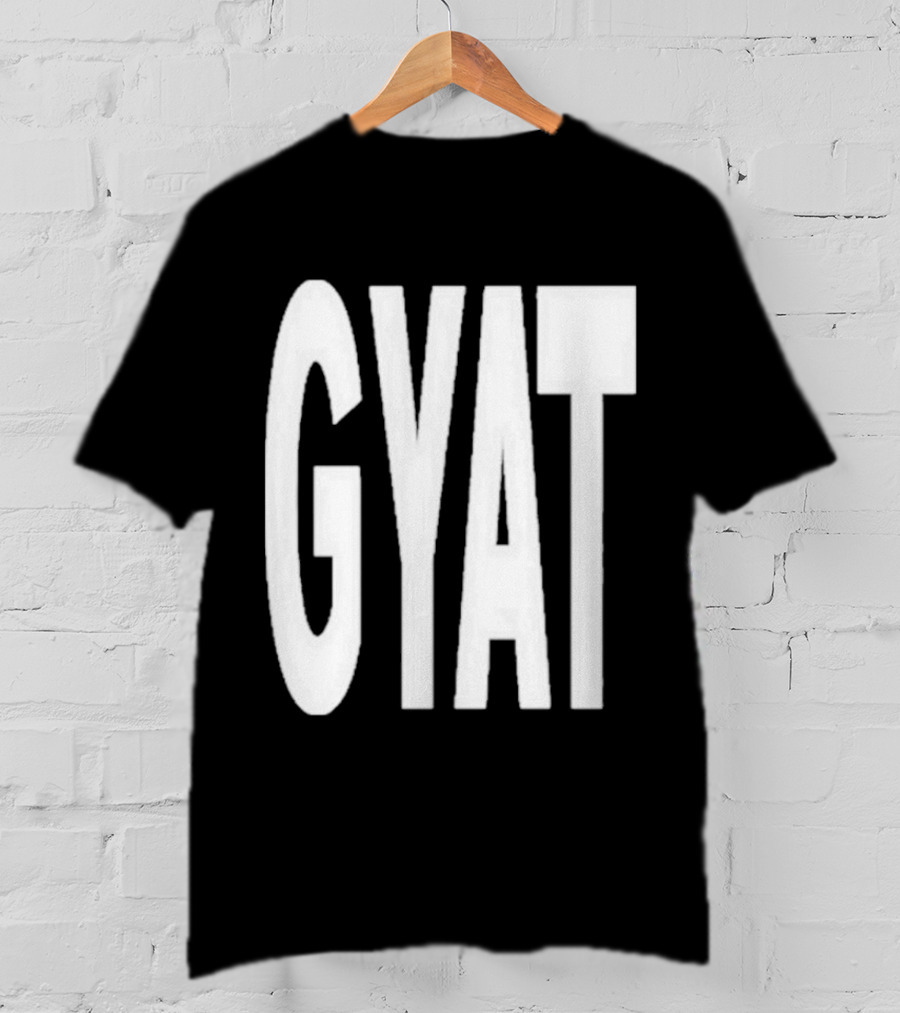 GYAT New T-Shirt