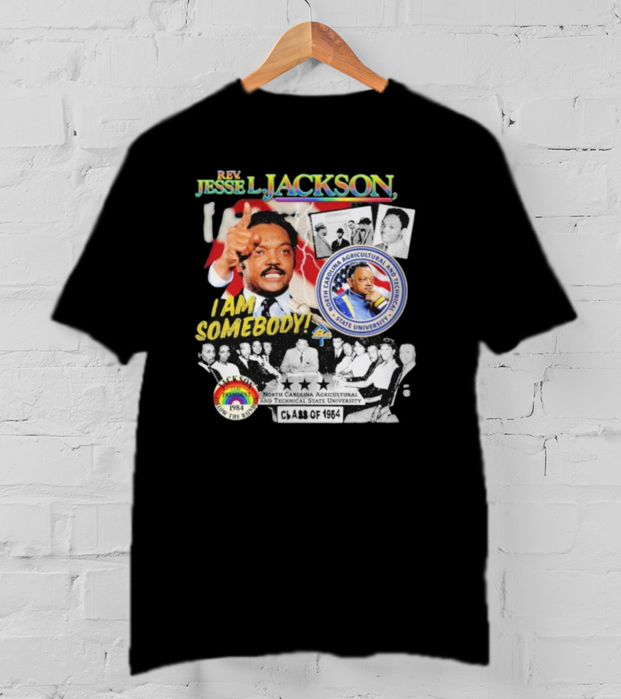 Rev Jesse Jackson I Am Somebody Follow The Rainbow North Carolina A&T Class Of 1964 T-Shirt