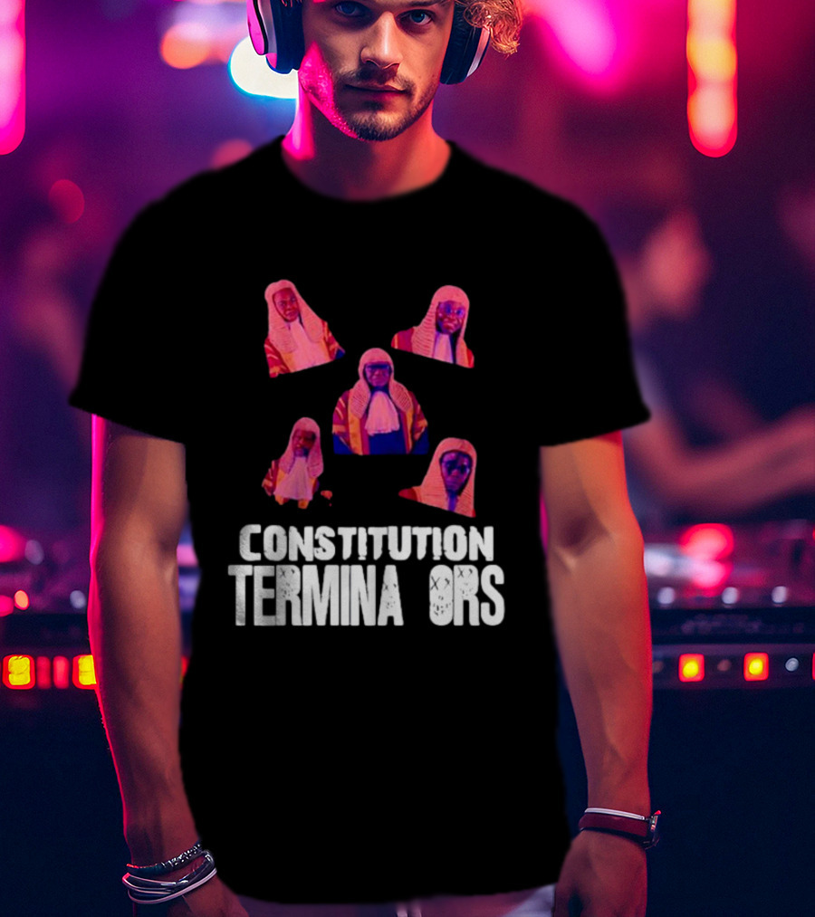 Constitution Terminators Judicial Figures T-Shirt