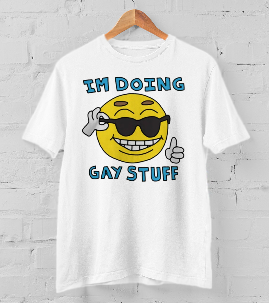 IM DOING GAY STUFF Cool Emoji With Sunglasses And Thumbs Up T-Shirt