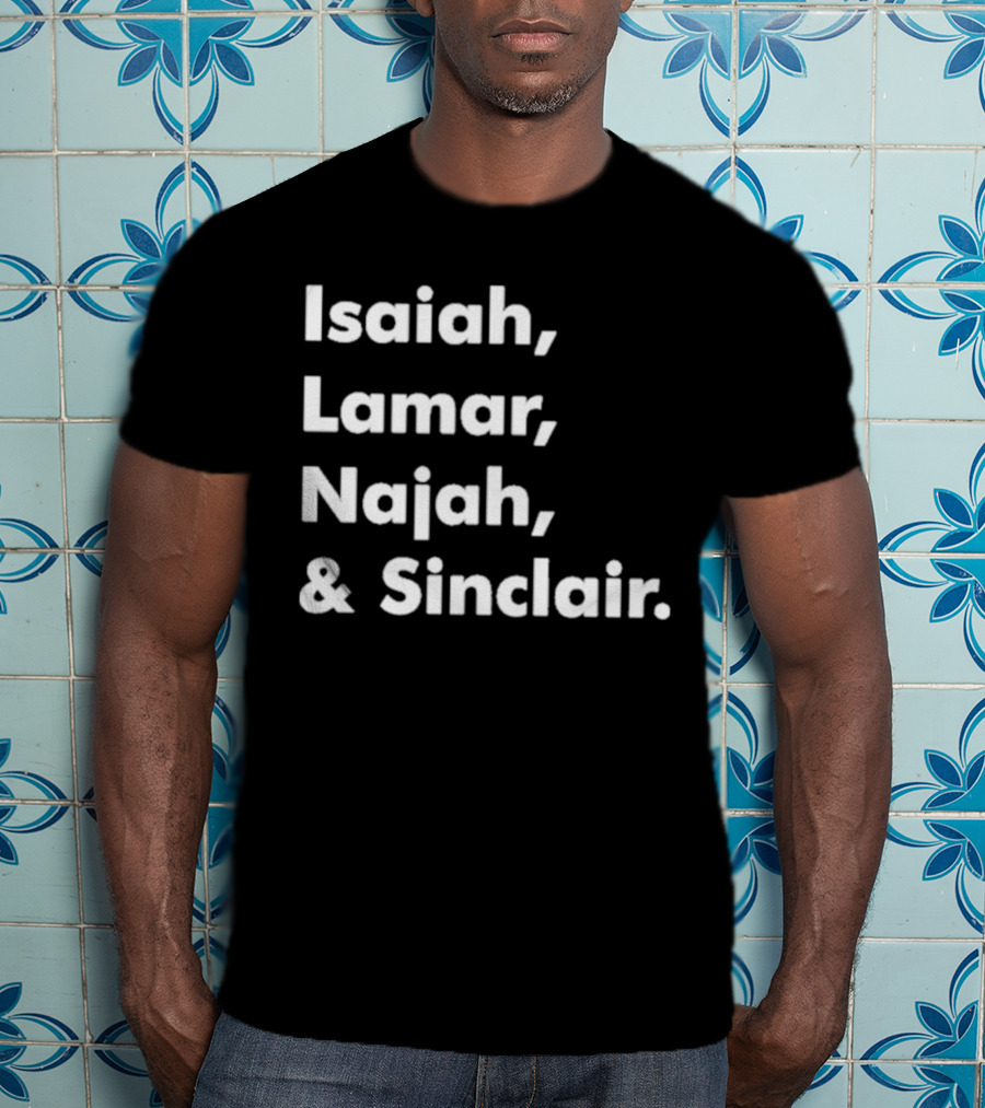 Isaiah Lamar Najah Sinclair T-Shirt