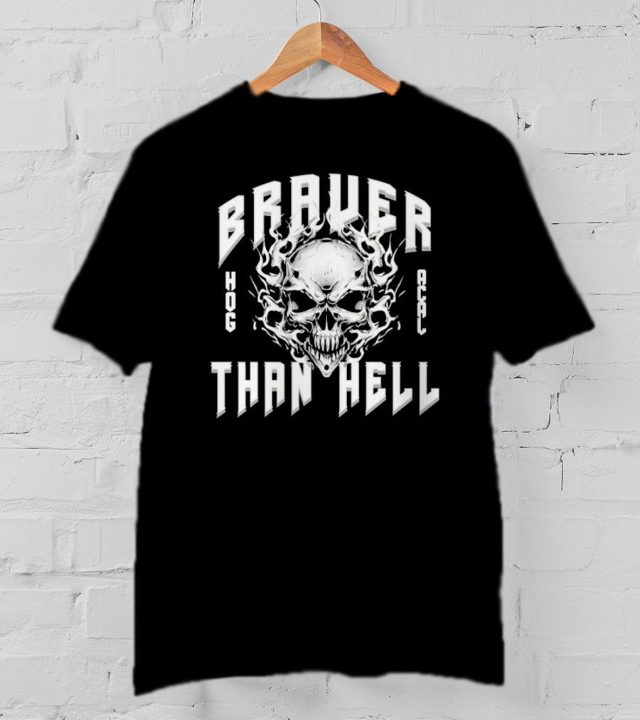 Braver Than Hell Hog Skull Acal T-Shirt