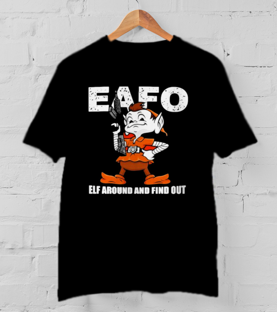 Browns EAFO Elf Around And Find Out T-Shirt