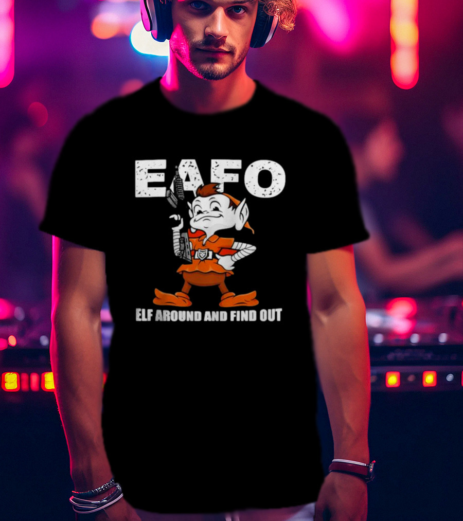 Browns EAFO Elf Around And Find Out T-Shirt