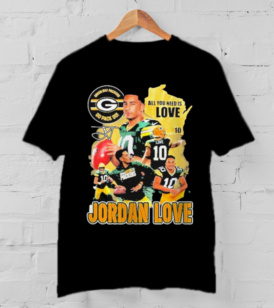 Jordan Love Green Bay Packers All You Need Is Love 10 Go Pack Go T-Shirt