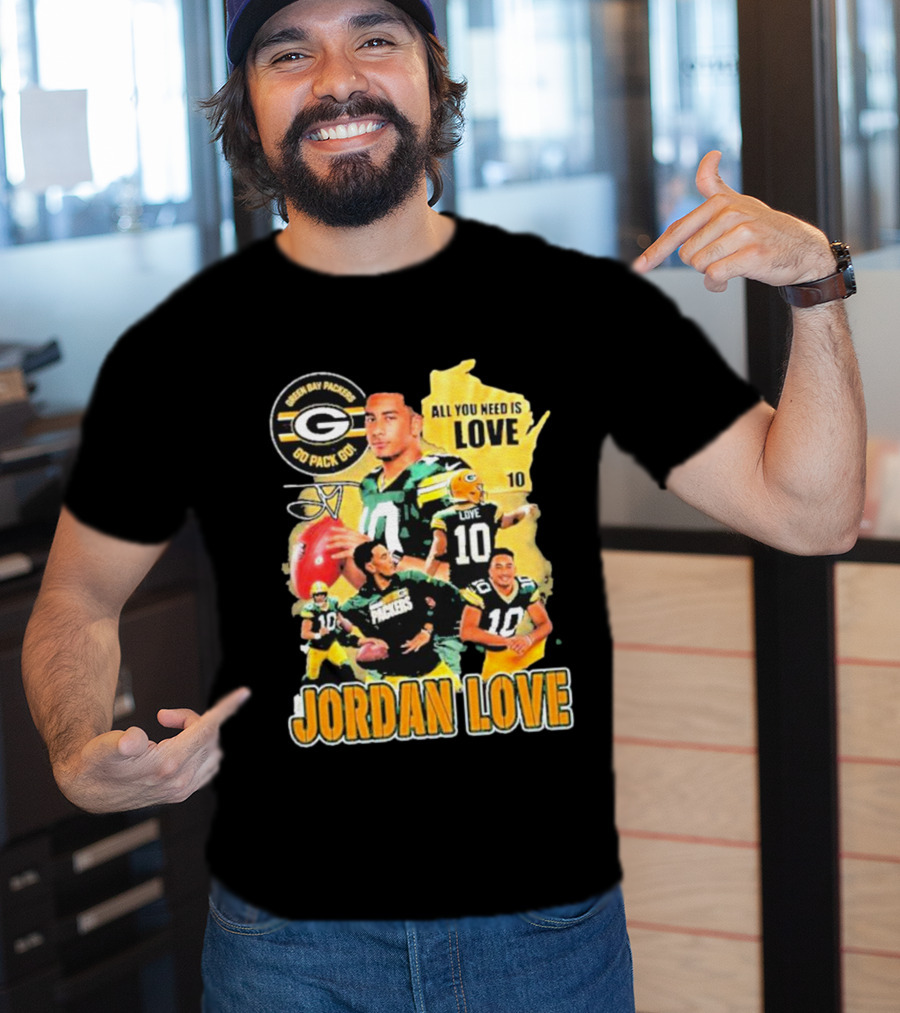 Jordan Love Green Bay Packers All You Need Is Love 10 Go Pack Go T-Shirt