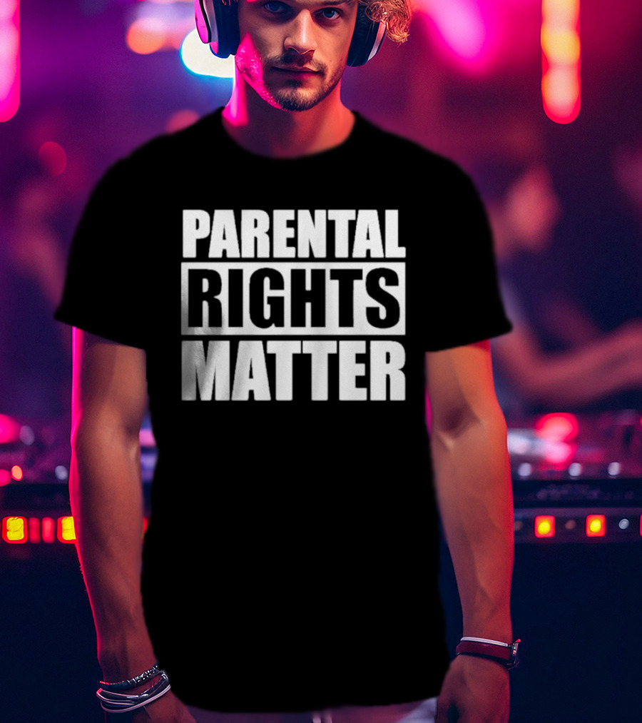Parental Rights Matter Bold Typography T-Shirt