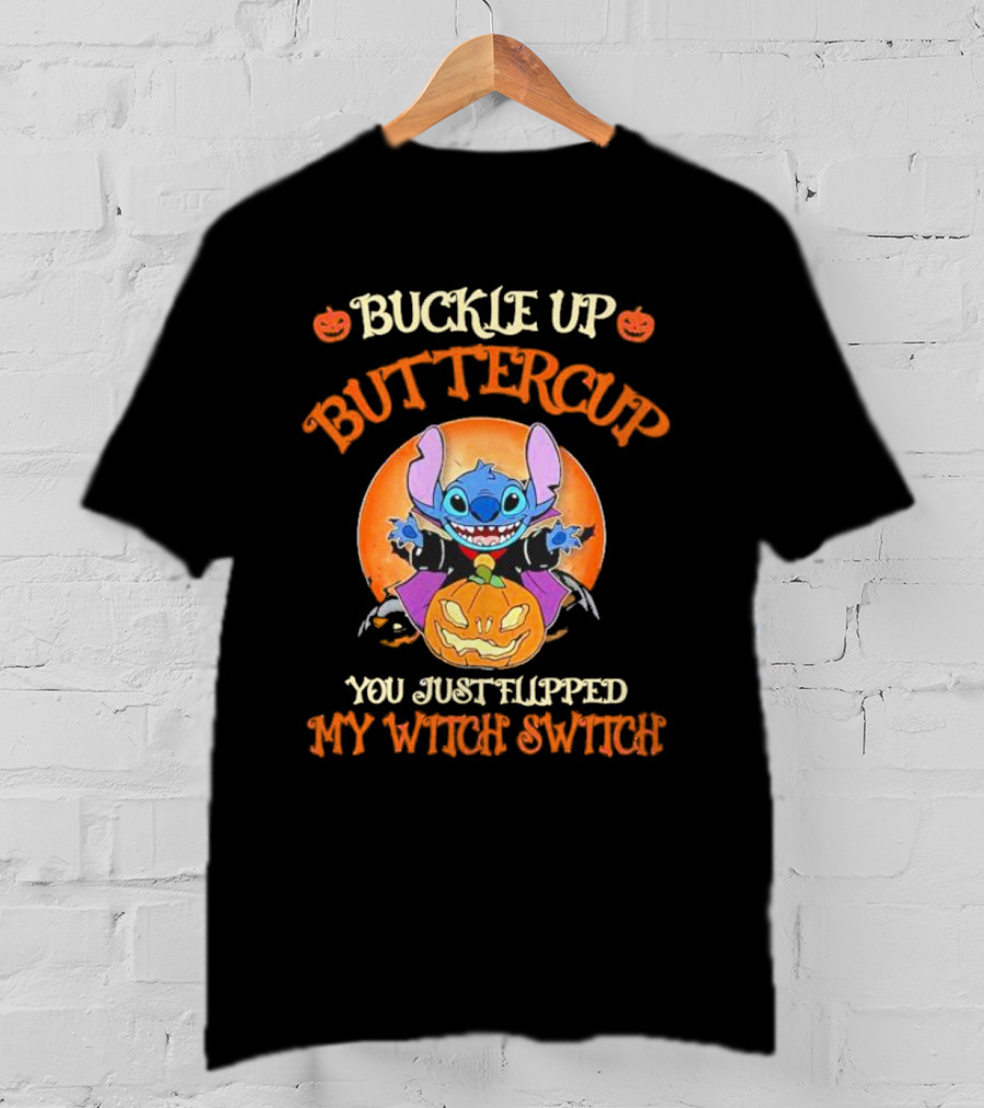 Buckle Up Buttercup You Just Flipped My Witch Switch Stitch Halloween T-Shirt