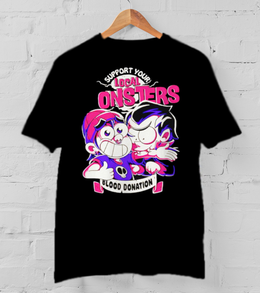 Support Your Local Monsters Blood Donation T-Shirt