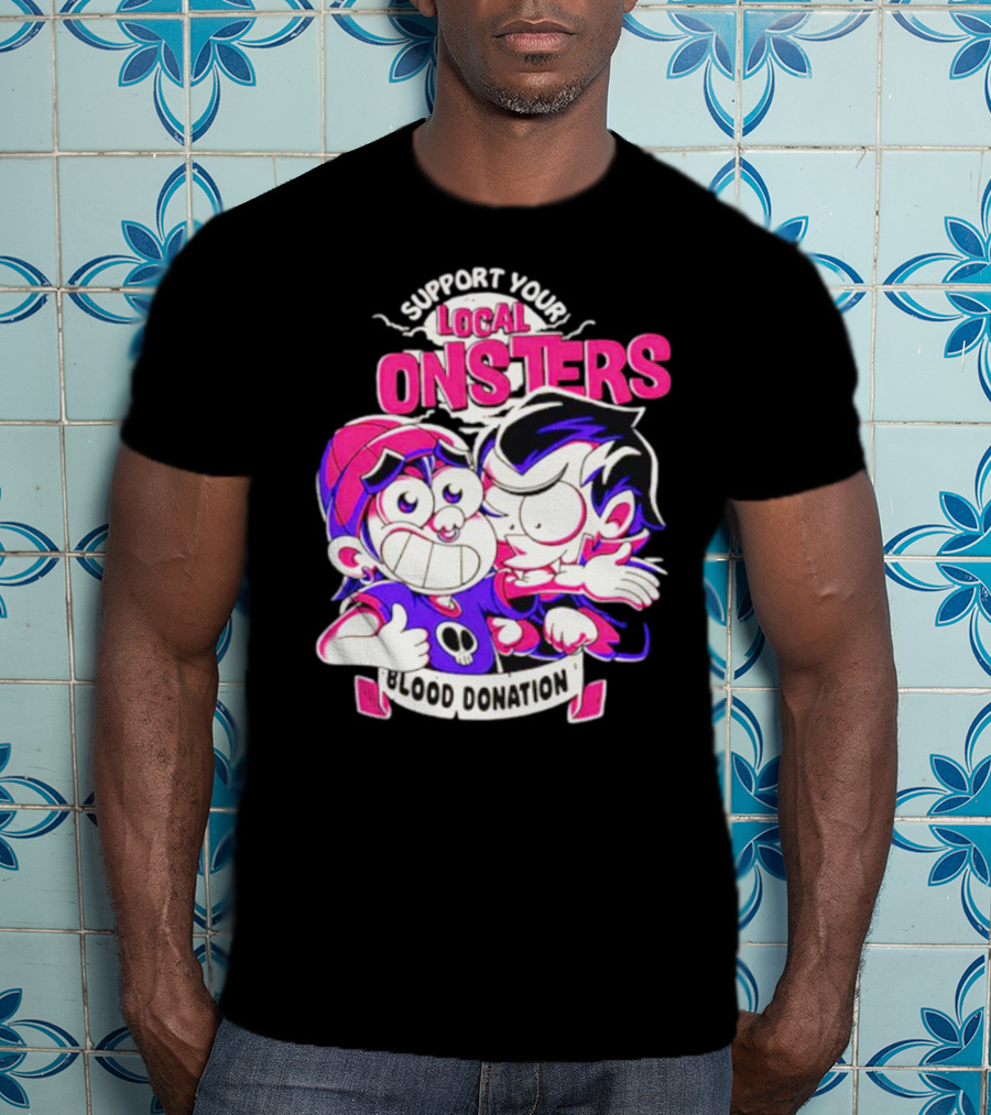 Support Your Local Monsters Blood Donation T-Shirt