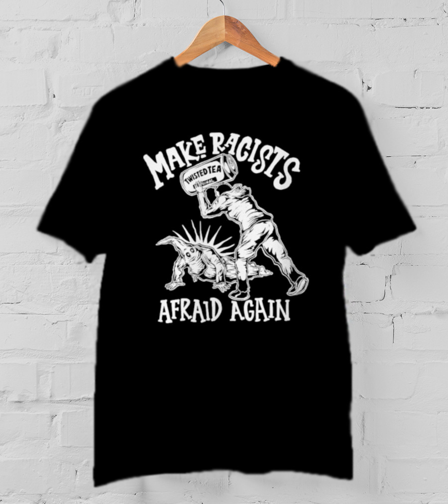 Make Racists Afraid Again Twisted Tea Comic Book T-Shirt