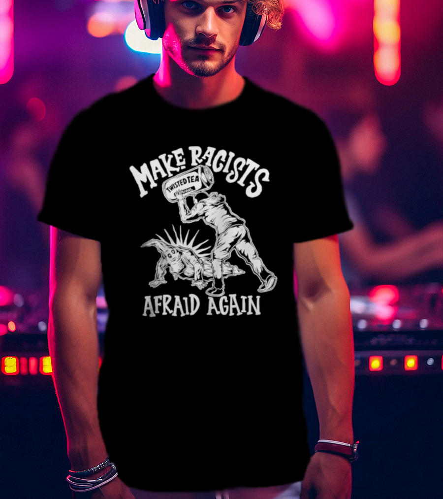 Make Racists Afraid Again Twisted Tea Comic Book T-Shirt