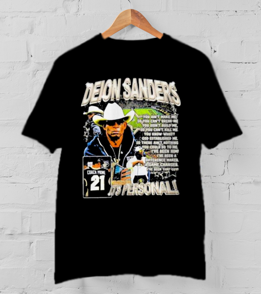 Deion Sanders Coach Prime 21 It's Personal You Can't Break Me I've Been Him Game Changer T-Shirt