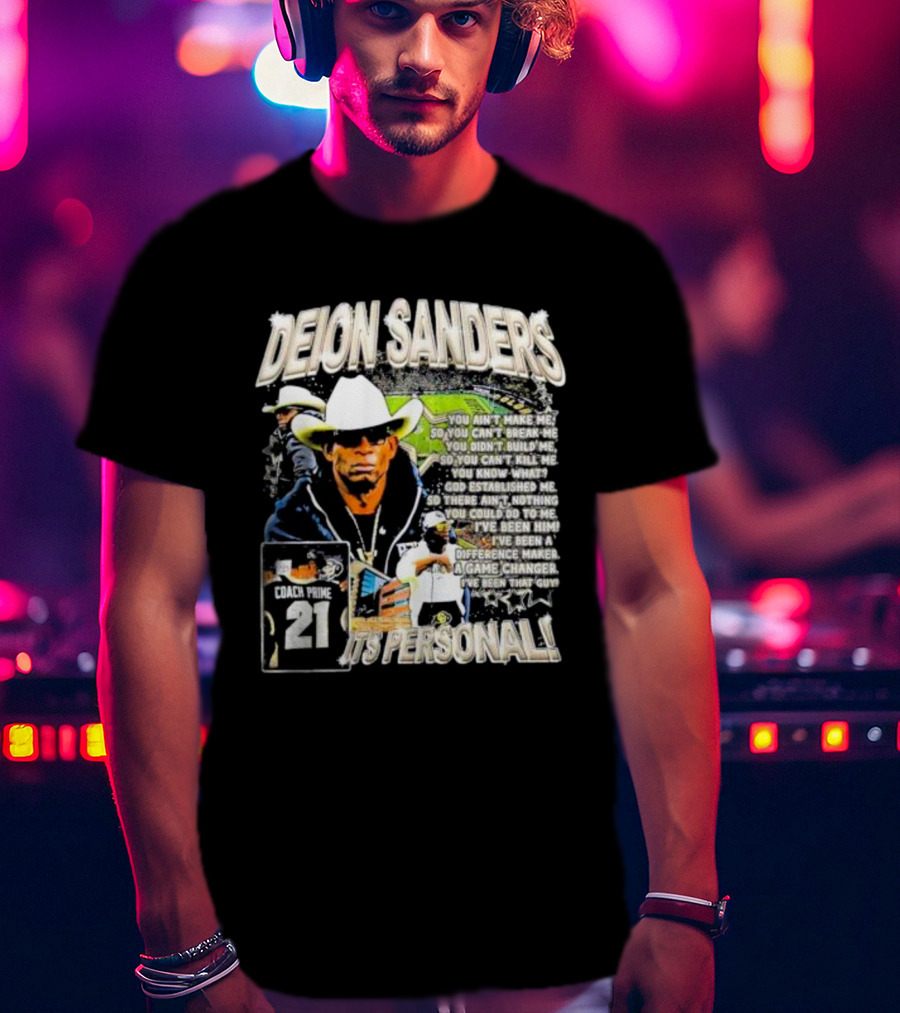 Deion Sanders Coach Prime 21 It's Personal You Can't Break Me I've Been Him Game Changer T-Shirt