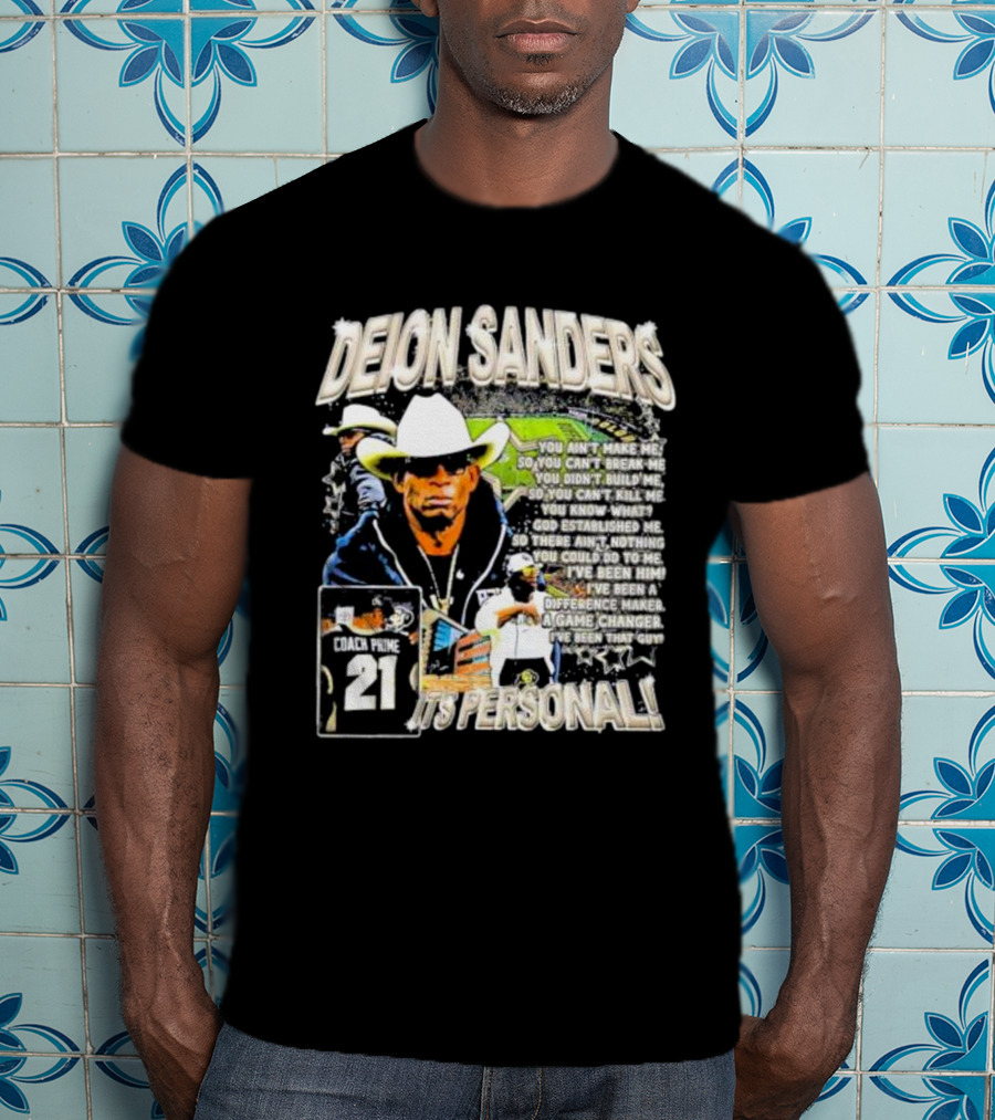 Deion Sanders Coach Prime 21 It's Personal You Can't Break Me I've Been Him Game Changer T-Shirt