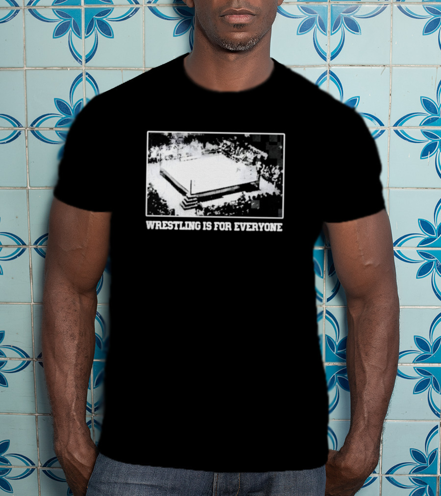 Wrestling Is For Everyone Classic Ring Crowd T-Shirt