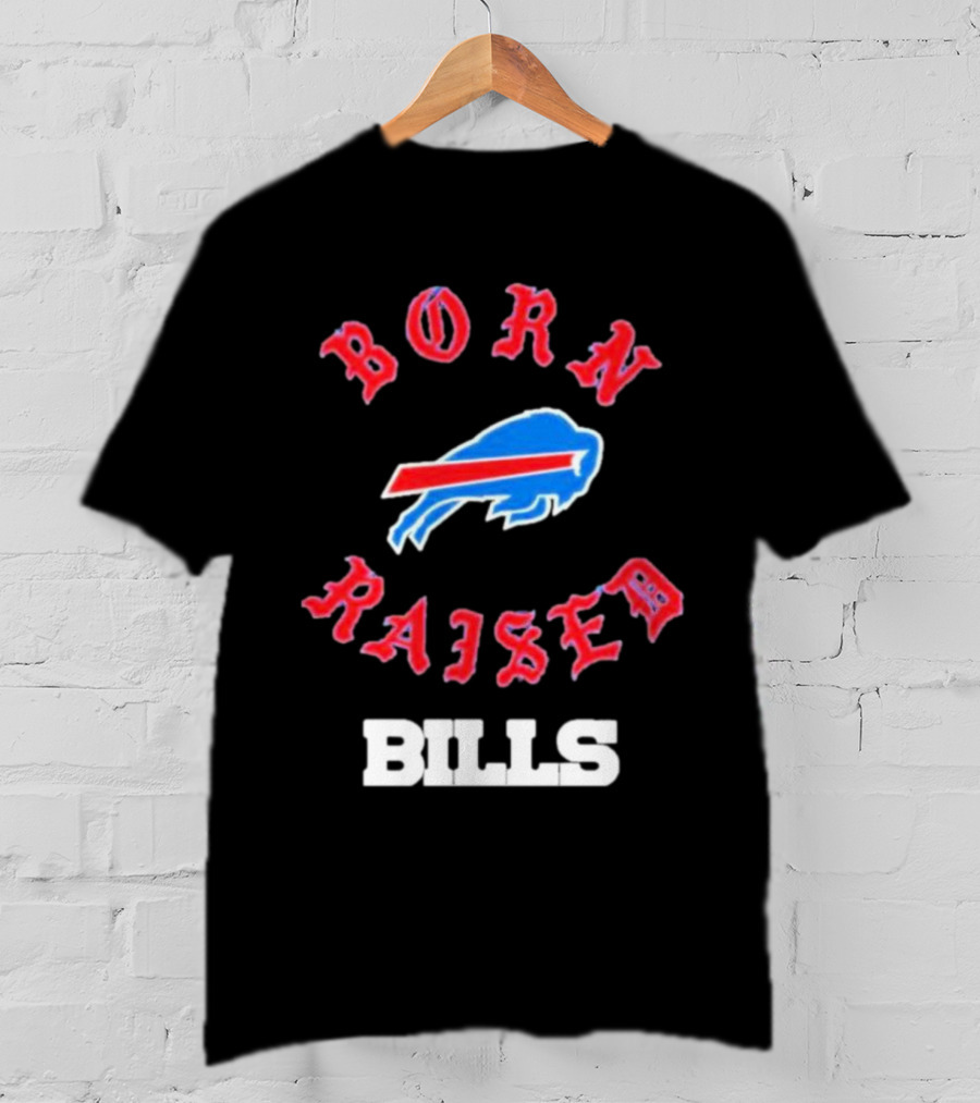 Born Raised Buffalo Bills Logo Fan Enthusiast T-Shirt