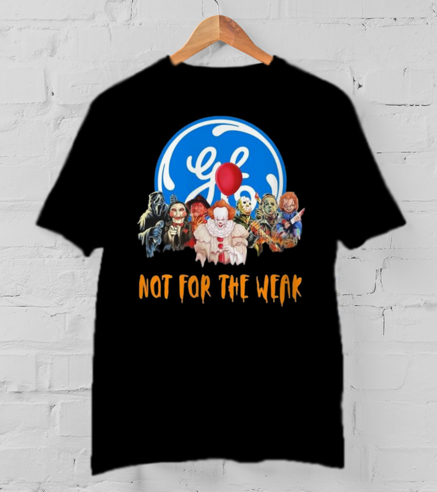 Horror Icons General Electric Not For The Weak T-Shirt