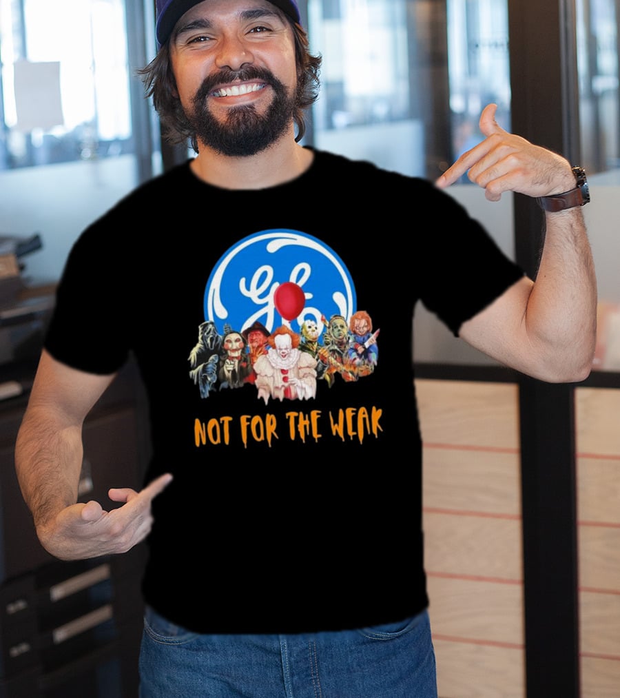 Horror Icons General Electric Not For The Weak T-Shirt