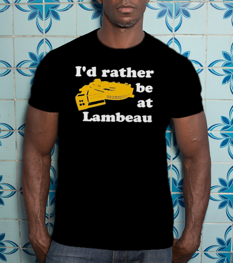 I'd Rather Be At Lambeau Stadium Illustration Classic Phrase T-Shirt