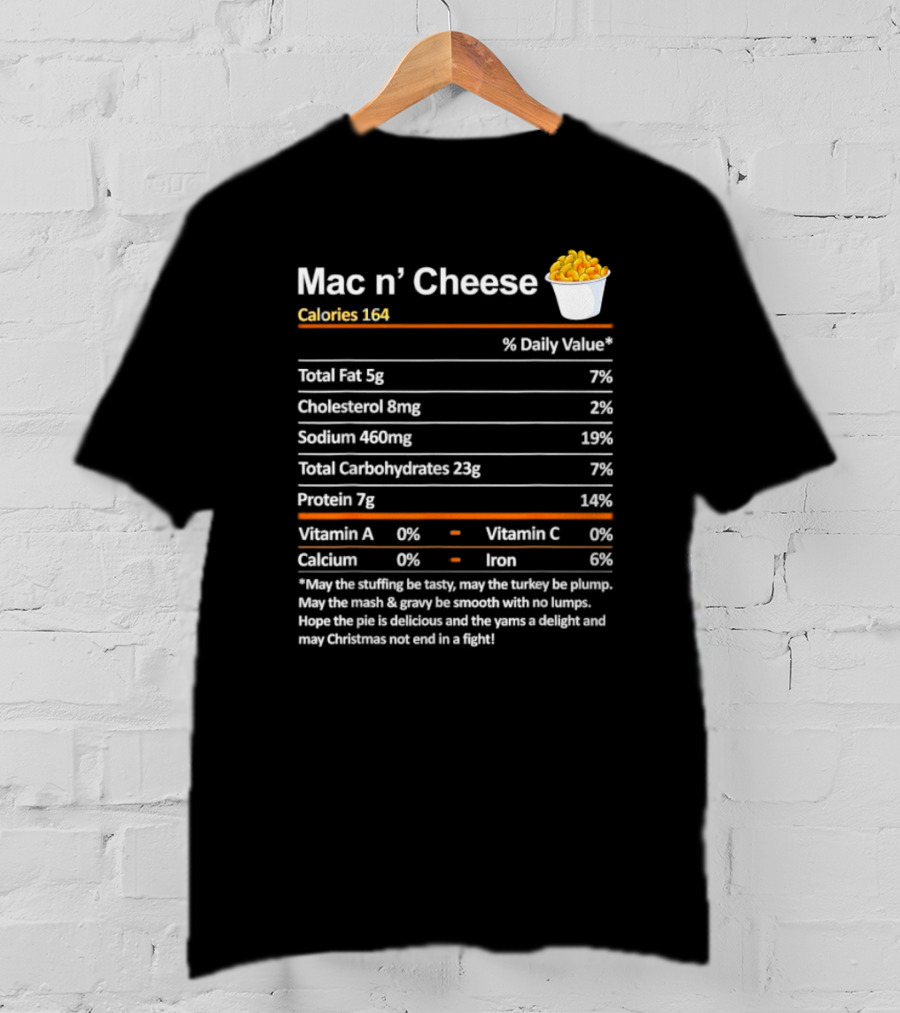 Mac N' Cheese Calories 164 Nutrition Facts And Holiday Wishes T-Shirt
