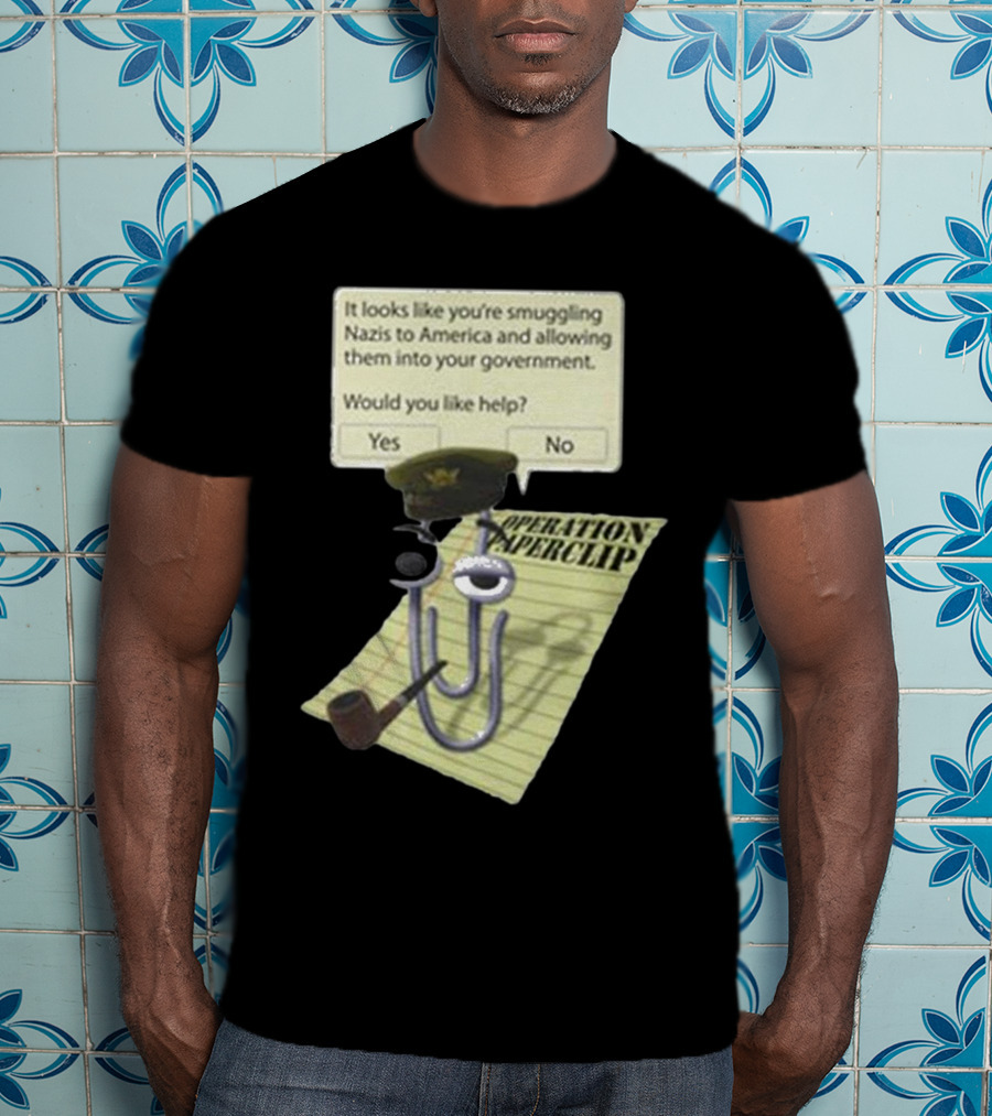 Operation Paperclip Smuggling Nazis Into America Clippy Meme T-Shirt