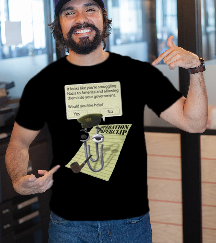 Operation Paperclip Smuggling Nazis Into America Clippy Meme T-Shirt