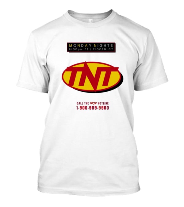 Monday Nights TNT 8:00pm ET 7:00pm CT Call The WCW Hotline 1-900-909-9900 T-Shirt