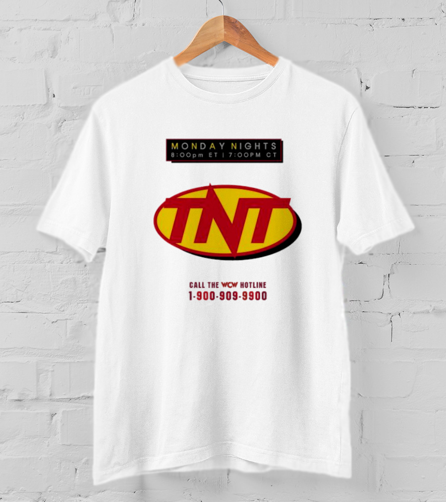Monday Nights TNT 8:00pm ET 7:00pm CT Call The WCW Hotline 1-900-909-9900 T-Shirt