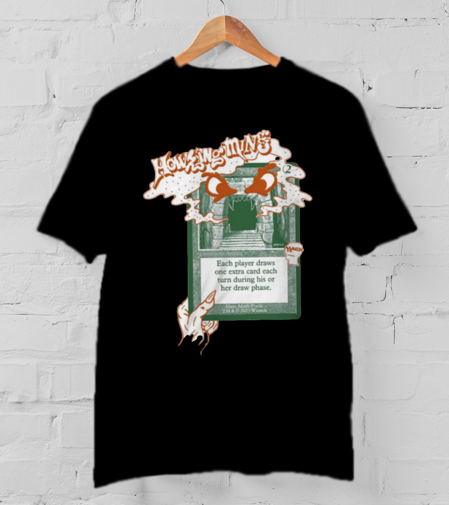 Howling Mine Card Illustration With Dynamic Howling Text And Hands T-Shirt