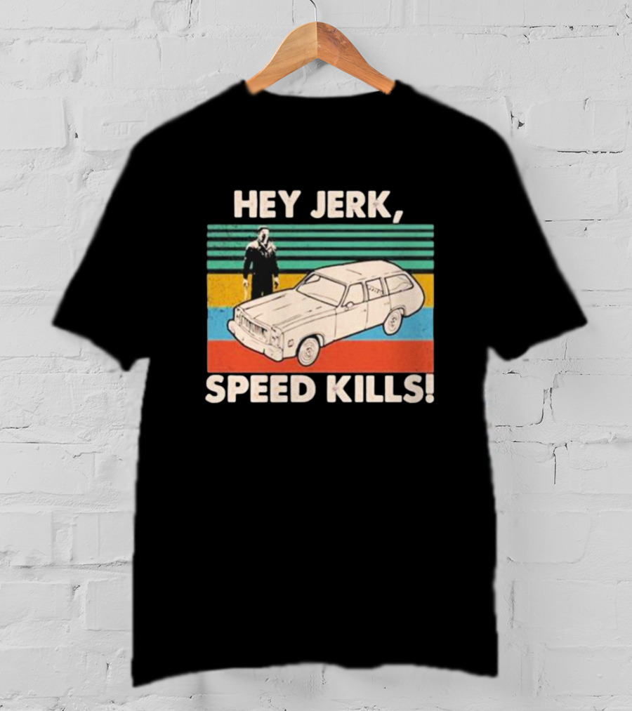 Hey Jerk, Speed Kills Vintage Car And Horror Character Retro Stripes T-Shirt