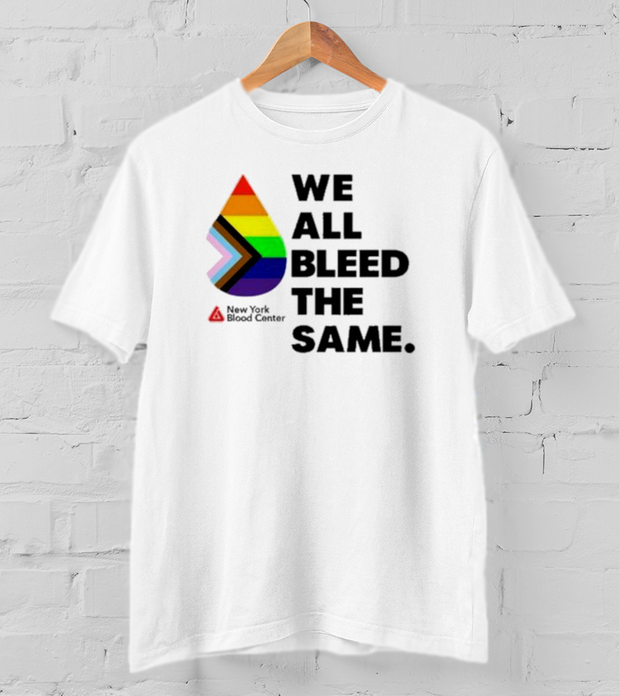 We All Bleed The Same New York Blood Center Pride Droplet T-Shirt
