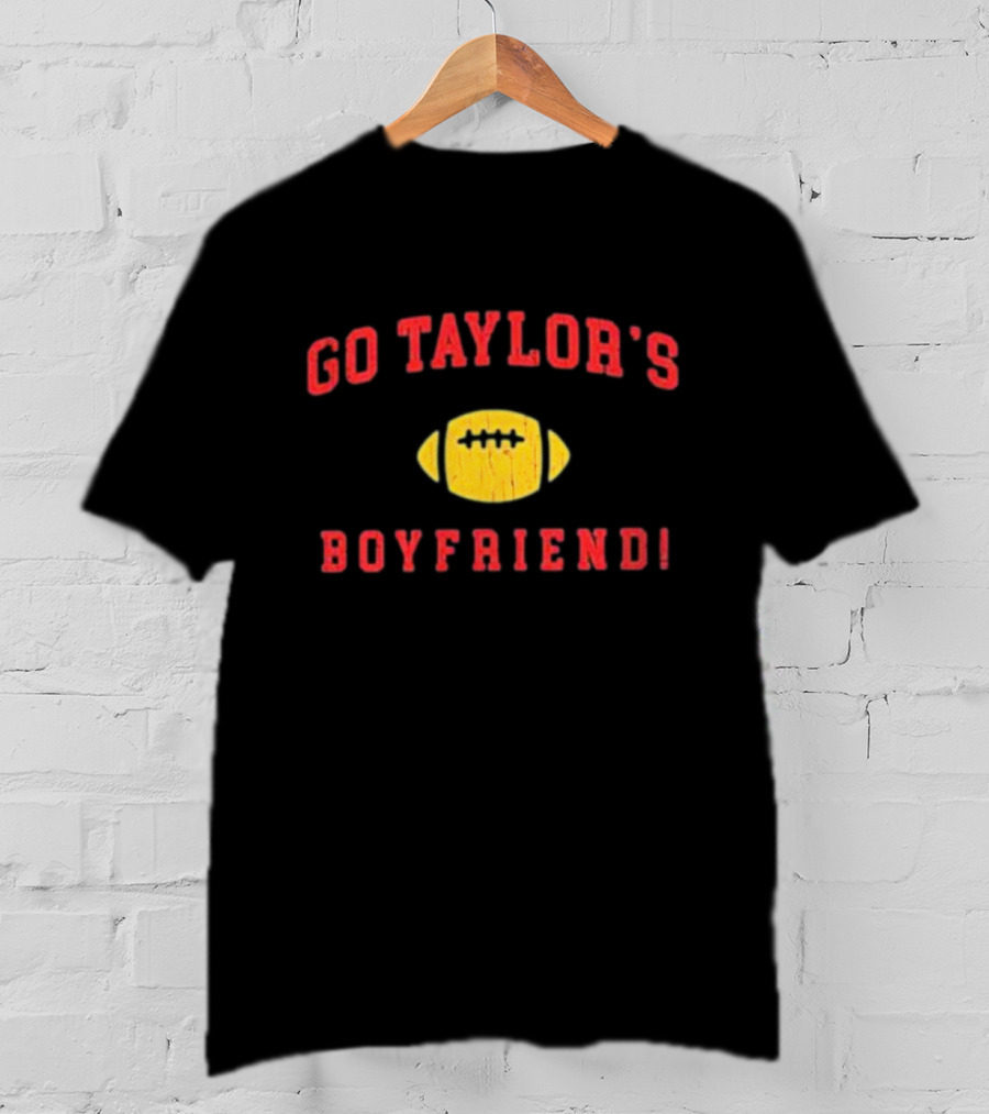 Go Taylor's Boyfriend Football Fan T-Shirt