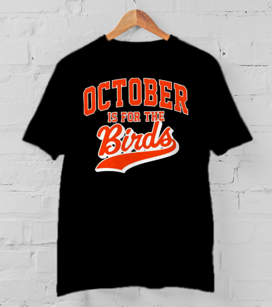 October Is For The Birds Orange Baseball Style Script T-Shirt